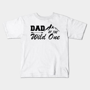 Dad of the wild one Kids T-Shirt